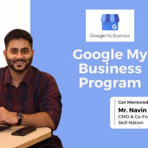 Google My Business Basic to Advanced Program By Navin Parmar