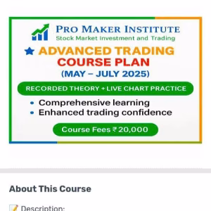 Pro Maker Institute Advanced Trading Course Plan May - July 2025